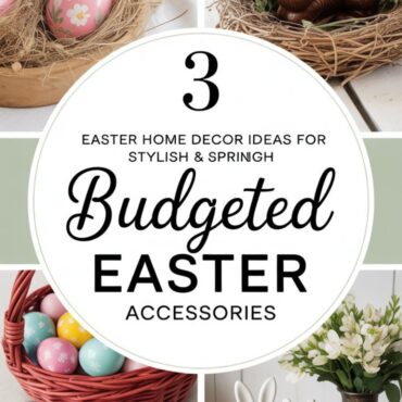 easter_home_decor_idea_for_stylish_budget_friendly_spring_refresh
