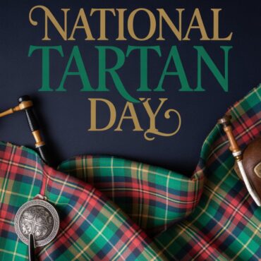 national_tartan_day_history_celebrations_and_scottish_heritage